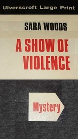 A Show of Violence (Antony Maitland, Bk 23)
