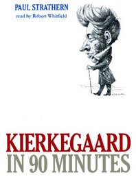 Kierkegaard in 90 Minutes: Library Edition