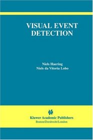 Visual Event Detection (The International Series in Video Computing)