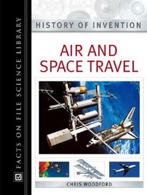 Air and Space Travel (History of Invention)