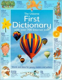 The Usborne First Dictionary With over 700 Internet Lings (First Dictionary)