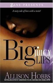 Big Juicy Lips (Double Dippin', Bk 2)