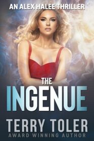 The Ingenue: An Alex Halee Thriller (THE JAMIE AUSTEN THRILLERS)