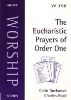 The Eucharistic Prayers of Order One (Worship)