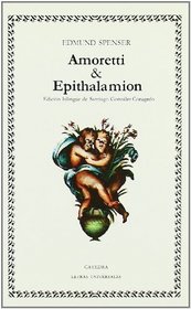 Amoretti y Epithalamion / Amoretti and Epithalamion (Letras Universales / Universal Writings) (Spanish Edition)