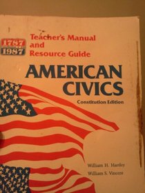 American Civics, Constitution Edition - Teacher's Manual and Resource Guide