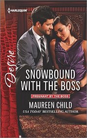 Snowbound with the Boss (Pregnant by the Boss) (Harlequin Desire, No 2433)