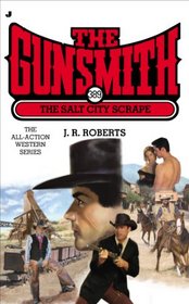 The Salt City Scrape (Gunsmith, Bk 389)