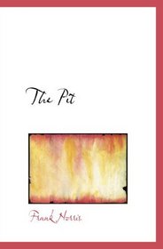 The Pit: A Story of Chicago