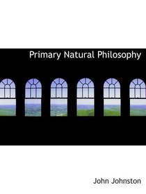 Primary Natural Philosophy