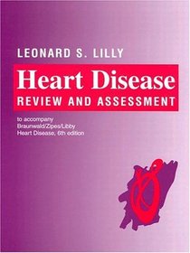 Braunwald's Heart Disease: Review and Assessment to Accompany Braunwald's Heart Disease 6th Edition