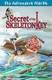 Secret of the Skeleton Key (The Adirondack Kids)