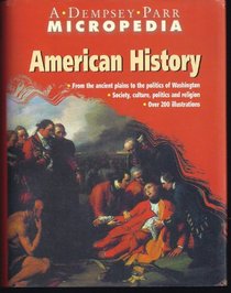 American History: From the Ancient Plains to the Politics of Washington; Society, Culture, Politics and Religion