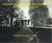 Thomas Jefferson's Monticello : An Intimate Portrait
