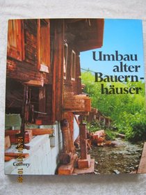 Umbau alter Bauernhauser: Stadter leben auf d. Lande (German Edition)