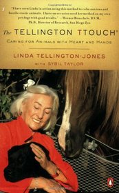 The Tellington TTouch: Caring for Animals with Heart and Hands