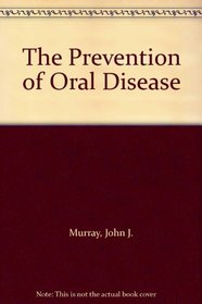 The Prevention of Oral Disease