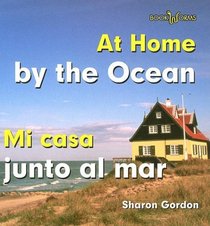At Home by the Ocean/mi Casa Junto Al Mar: Mi Casa (Bookworms) (Spanish Edition)