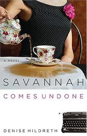 Savannah Comes Undone (Savannah, Bk 2)