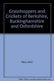 Grasshoppers and Crickets of Berkshire, Buckinghamshire and Oxfordshire