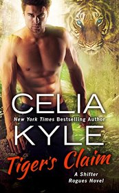 Tiger's Claim (Shifter Rogues, Bk 2)