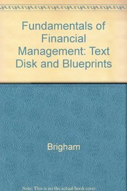 Fundamentals of Financial Management: Text Disk and Blueprints