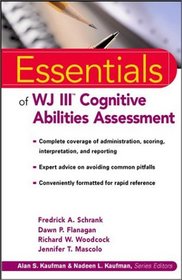 The Essentials of WJ III Cognitive Abilities Assessment