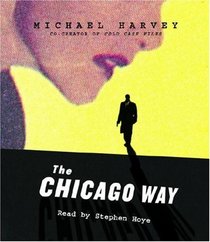 The Chicago Way (Michael Kelly, Bk 1) (Audio CD) (Abridged)