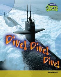 Dive! Dive! Dive!: Buoyancy --2006 publication.