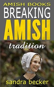Amish Books: Breaking Amish Tradition