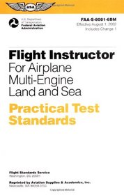 Flight Instructor for Airplane Multi-Engine Land and Sea Practical Test Standard: #FAA-S-8081-6B (multi) (Practical Test Standards series)
