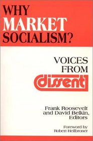 Why Market Socialism?: Voices from Dissent