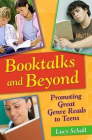 Booktalks and Beyond: Promoting Great Genre Reads to Teens