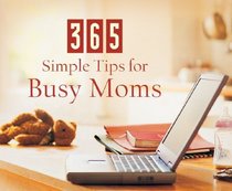 365 Simple Tips For Busy Moms (365 Perpetual Calendars)