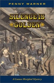 Silence Is Golden  (Connor Westphal)