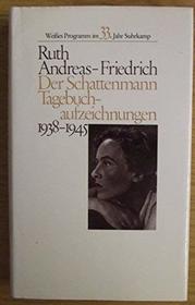 Der Schattenmann: Tagebuchaufzeichnungen, 1938-1945 (German Edition)