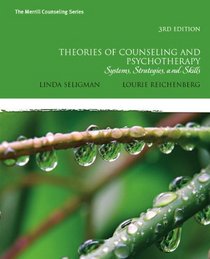 Theories of Counseling and Psychotherapy: Systems, Strategies, and Skills (3rd Edition)
