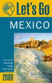Let's Go 2000: Mexico : The World's Bestselling Budget Travel Series (Let's Go Mexico)