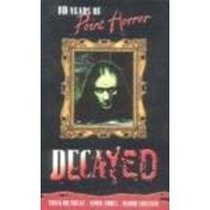 Decayed; 10 Years of Point Horror (Point Horror Collections)