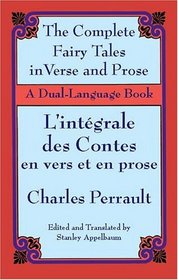 The Fairy Tales in Verse and Prose/Les contes en vers et en prose : A Dual-Language Book