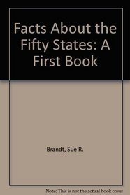 Facts About the Fifty States: A First Book