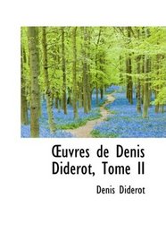 Euvres de Denis Diderot, Tome II