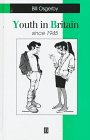 Youth in Britain Since 1945 (Making Contemporary Britain)