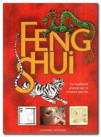 Feng Shui: The Traditional Oriental Way to Enhance Your Life