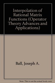 Interpolation of Rational Matrix Functions (Operator Theory Advances and Applications)