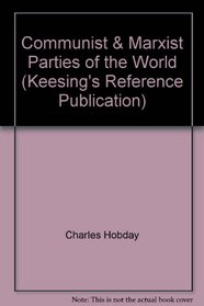 Communist & Marxist Parties of the World (Keesing's Reference Publication)
