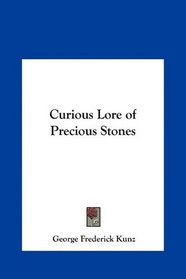 Curious Lore of Precious Stones