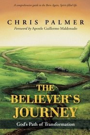 The Believer's Journey: God's Path of Transformation