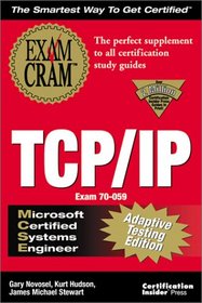 MCSE TCP/IP Exam Cram Adaptive Testing Edition: Exam: 70-059