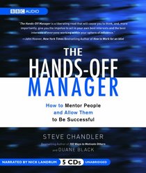 The Hands-Off Manager: How to Mentor People and Allow Them to Be Successful